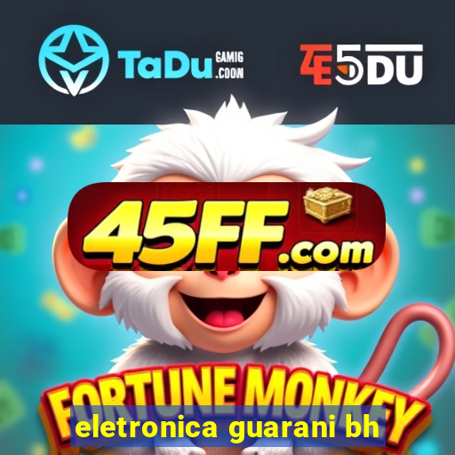 eletronica guarani bh